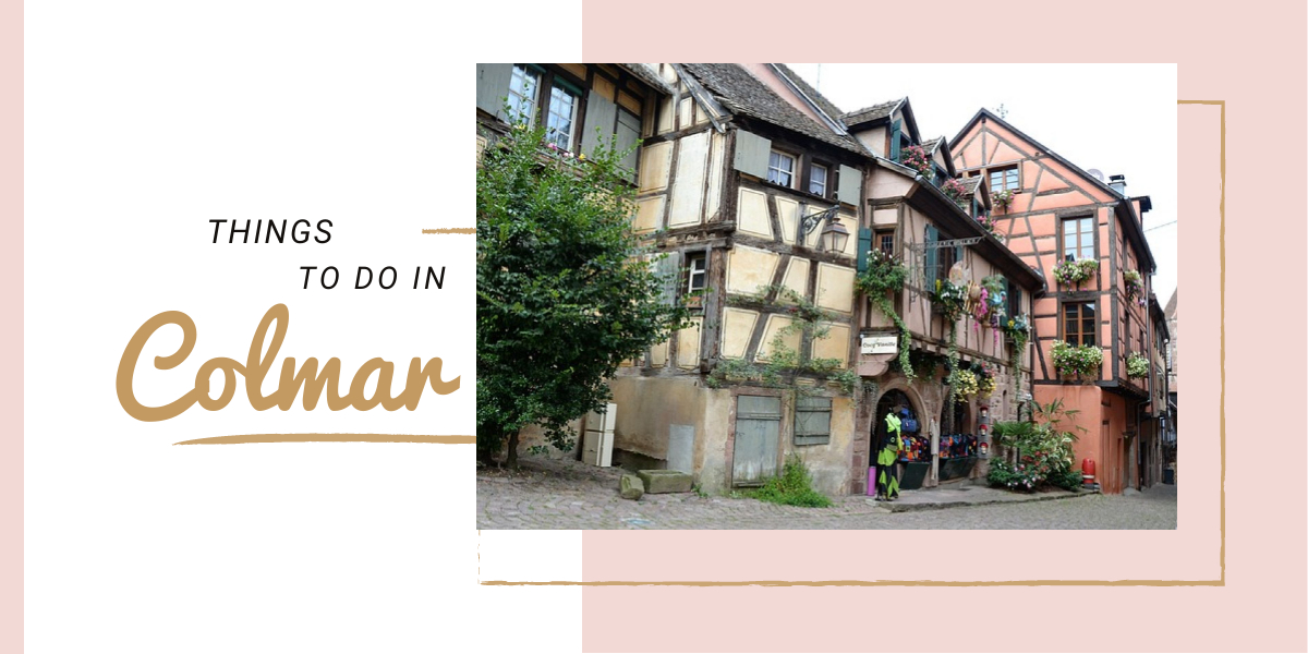 Colmar France things to do